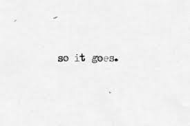 so it goes